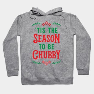 'Tis The Season To Be Chubby v2 Hoodie